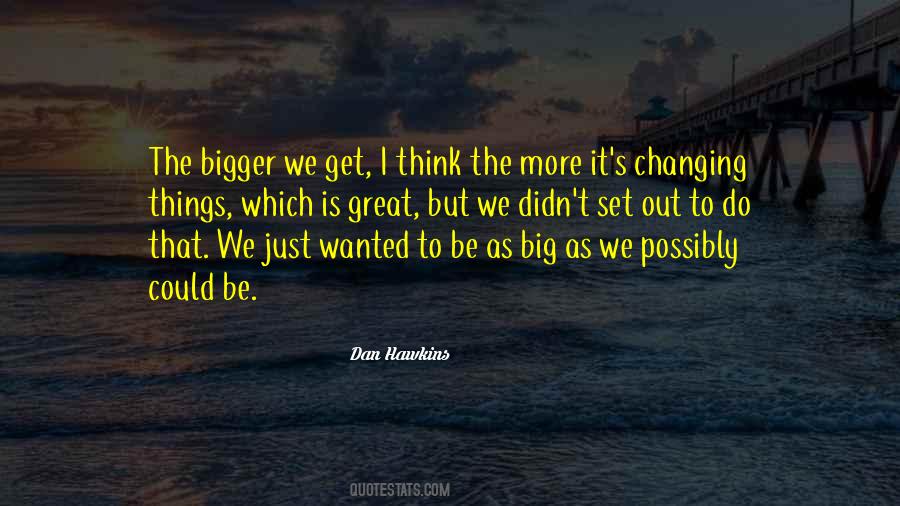 Changing The Things Quotes #1839490