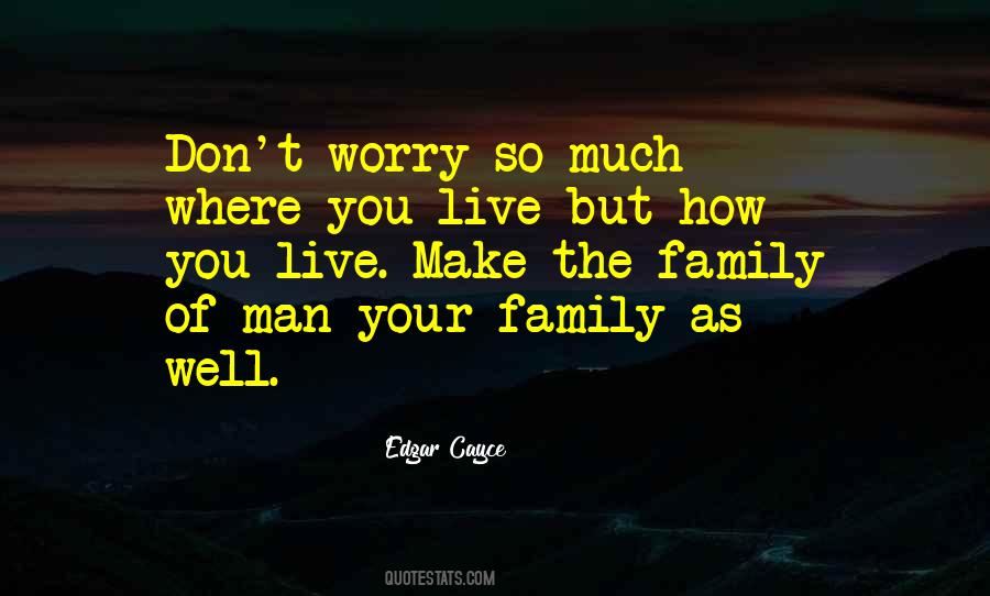 Family Of Man Quotes #578561