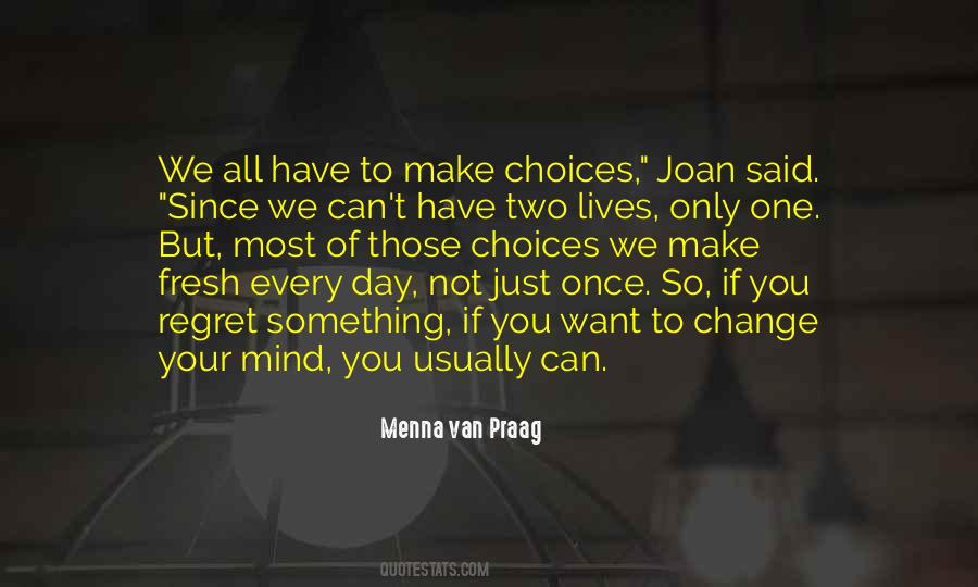 Once I Make Up My Mind Quotes #798490
