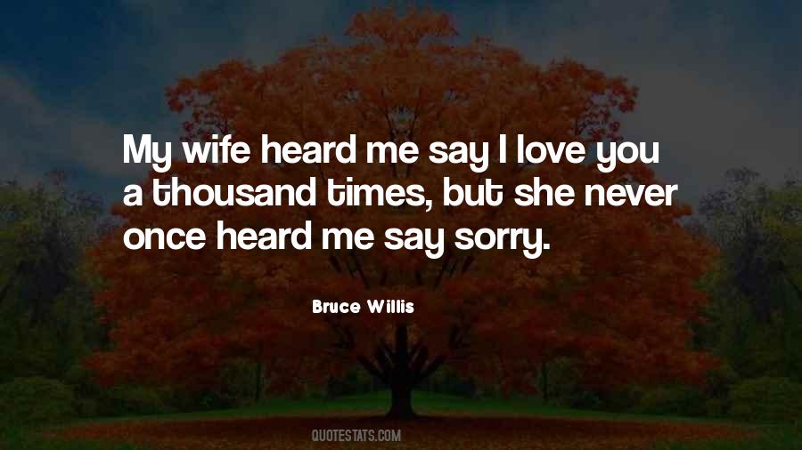 My Wife I Love You Quotes #1084644