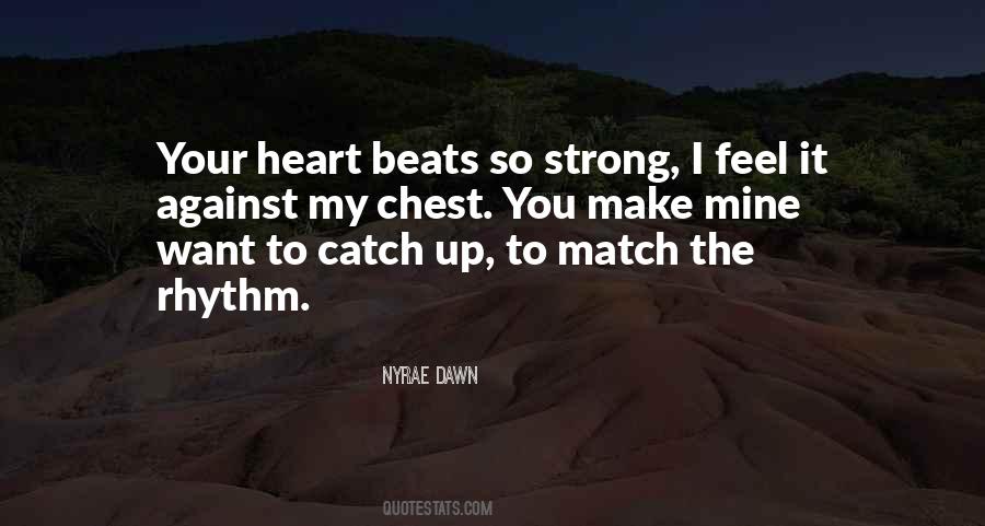 You Make My Heart Quotes #1598653