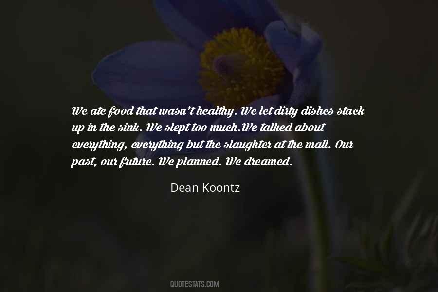 Everything I Dreamed Of Quotes #1537017
