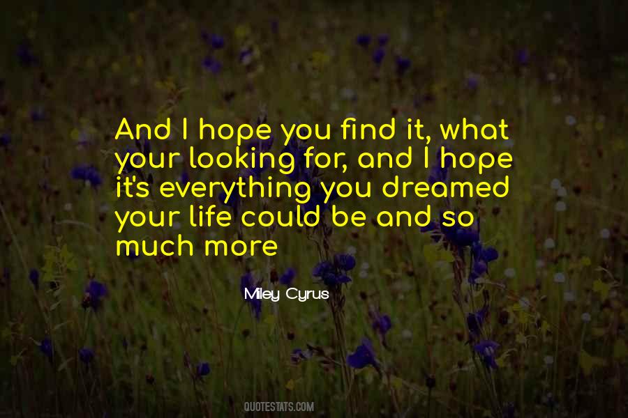 Everything I Dreamed Of Quotes #1696490