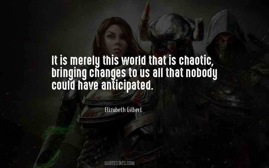 In A Chaotic World Quotes #1317462