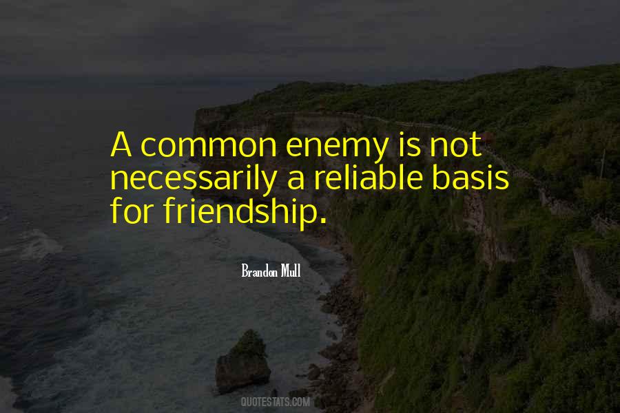 Friendship Enemy Quotes #1039769