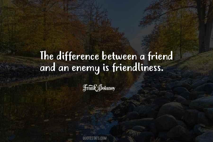 Friendship Enemy Quotes #651432