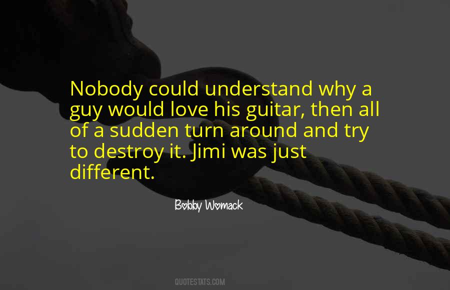 Nobody Will Understand Quotes #193191