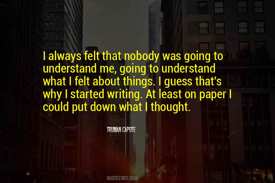 Nobody Will Understand Quotes #657319
