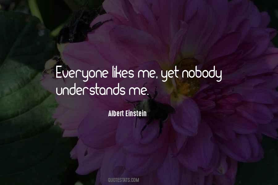 Nobody Will Understand Quotes #735396