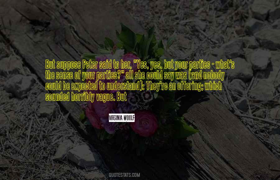 Nobody Will Understand Quotes #753529