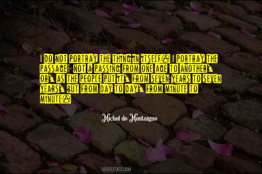 Each Passing Day Quotes #1054751