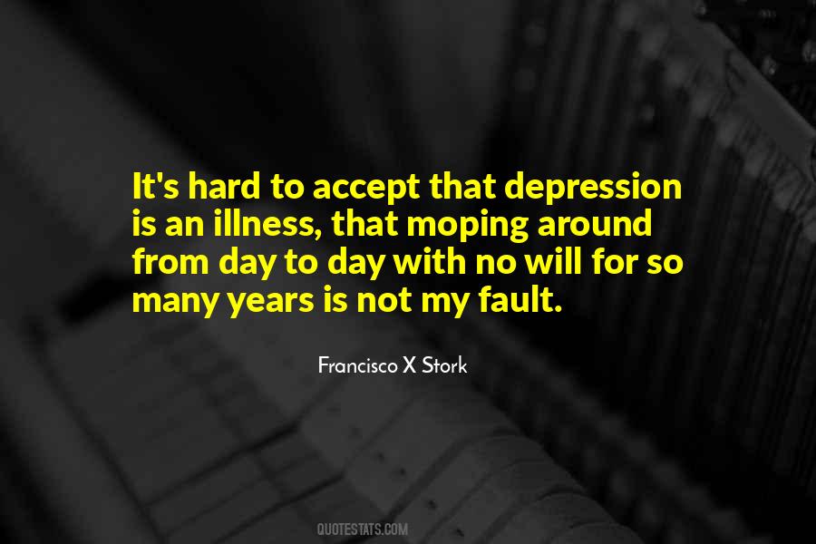 Depression Is Quotes #1873729