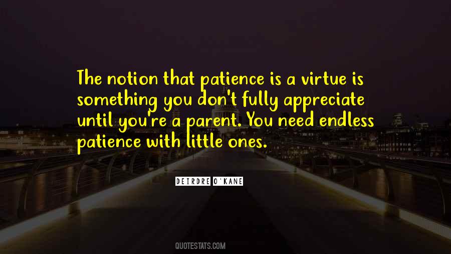 Patience Is A Virtue But Quotes #1016765