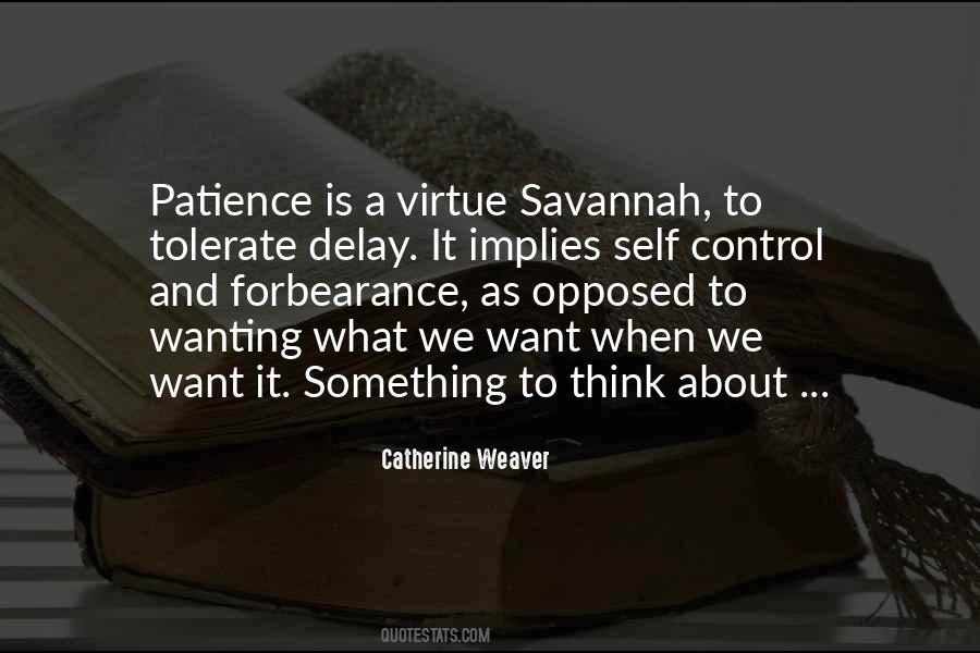 Patience Is A Virtue But Quotes #204646