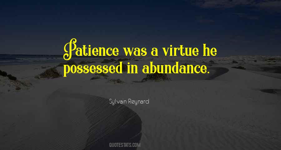 Patience Is A Virtue But Quotes #221727