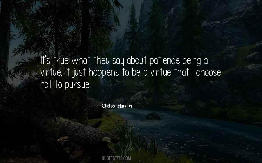 Patience Is A Virtue But Quotes #272904