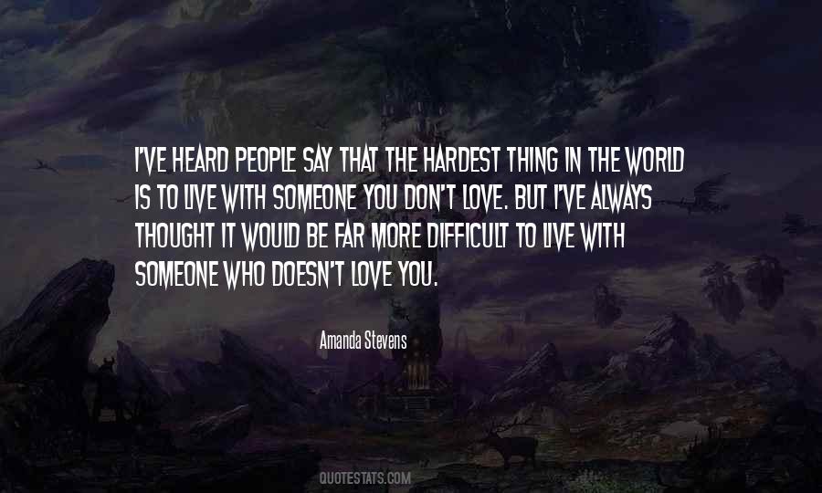 Love Is The Hardest Thing Quotes #1078748