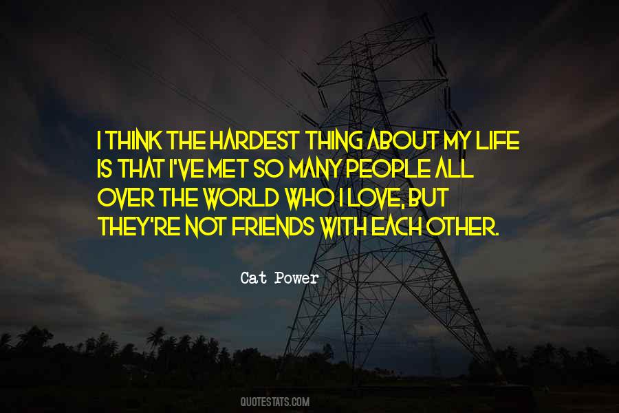 Love Is The Hardest Thing Quotes #1276749