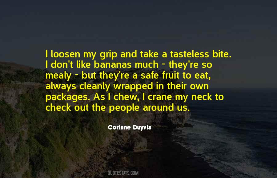 Bite Off More Than One Can Chew Quotes #1713572