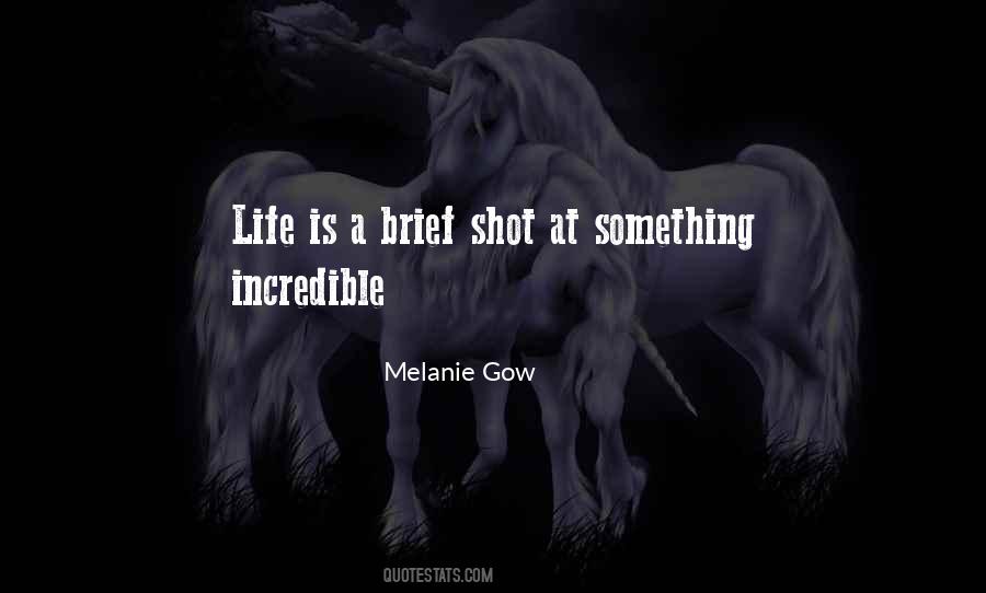 Life Is Incredible Quotes #1333894