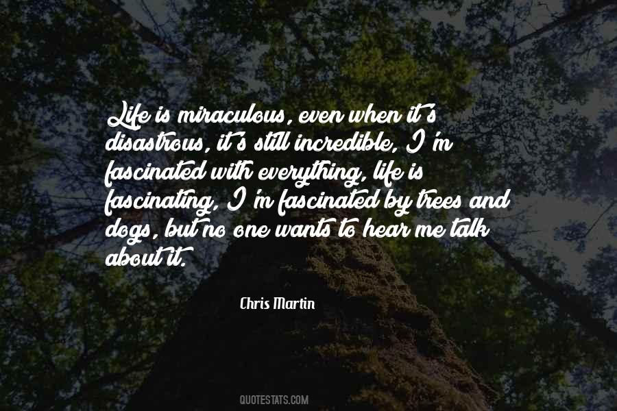 Life Is Incredible Quotes #693680