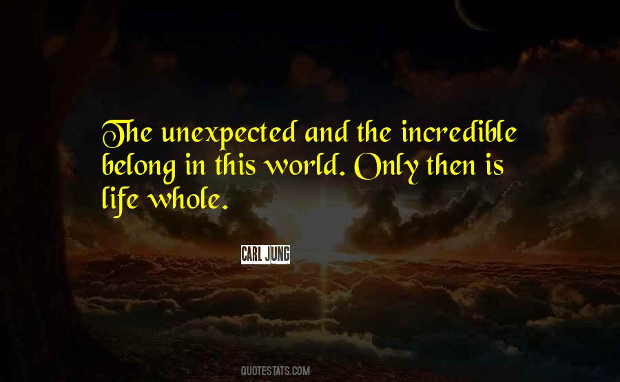 Life Is Incredible Quotes #748051
