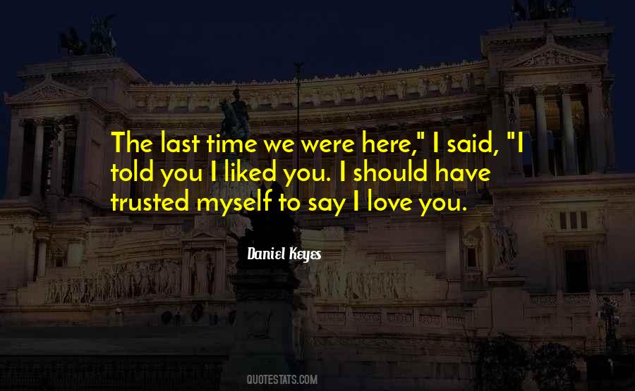I Have Trusted You Quotes #1370170