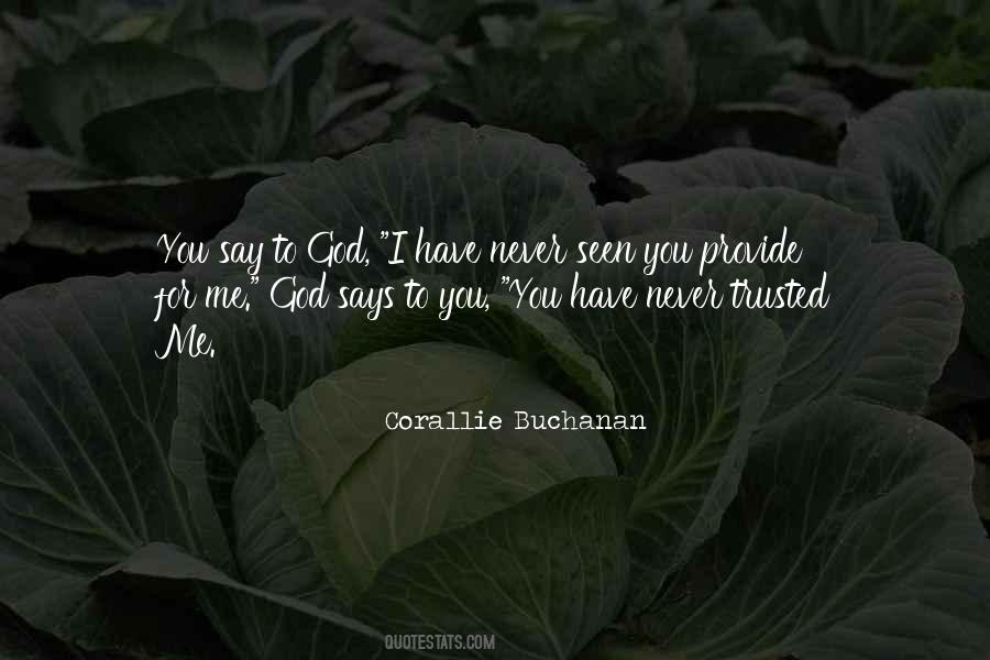 I Have Trusted You Quotes #273965