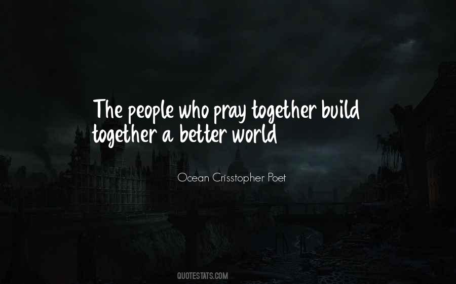 Build A Better World Quotes #1629123