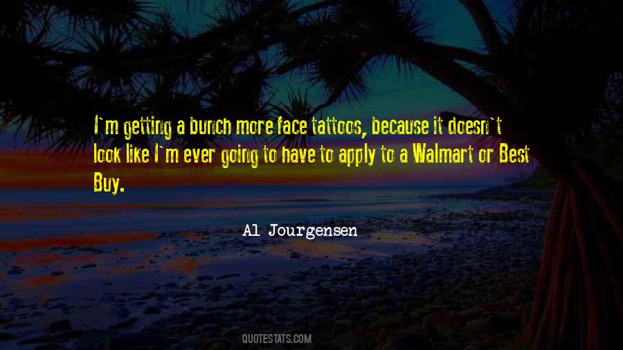 Face Tattoos Quotes #781347