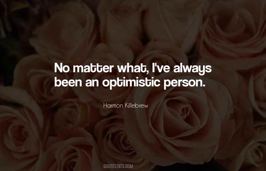 Always Optimistic Quotes #395640