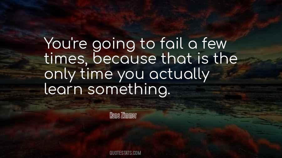 Learn To Fail Quotes #583598