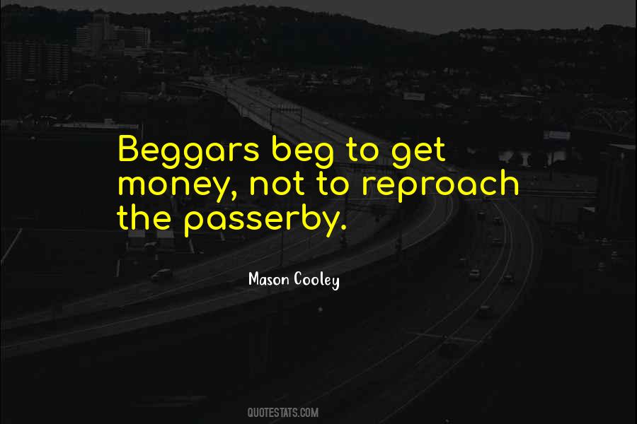 Beg For Money Quotes #1115444