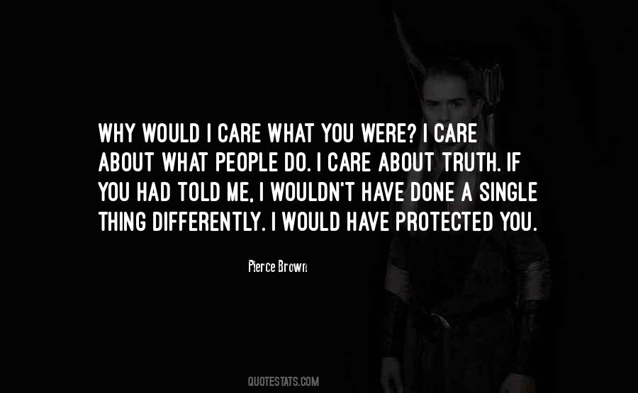 Why Do I Care Quotes #704742