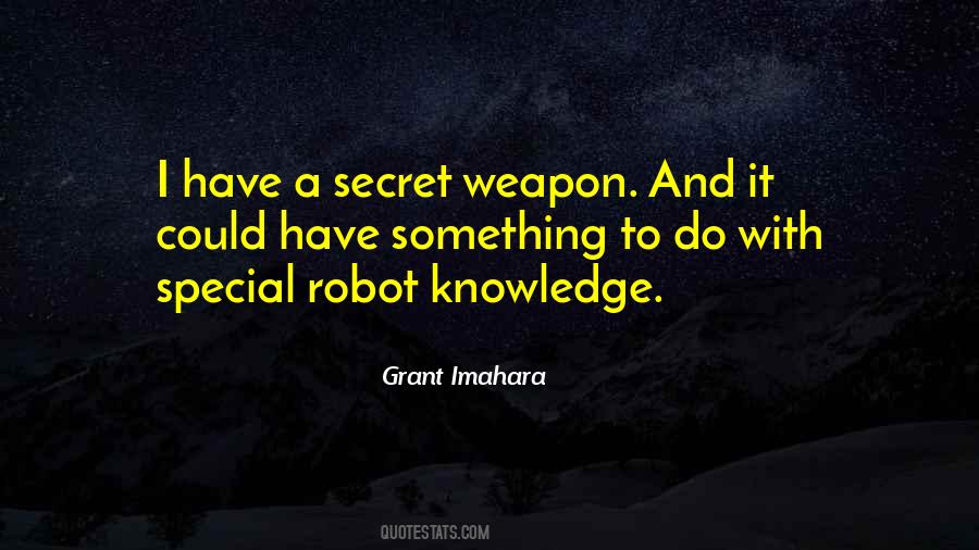 Knowledge Is A Weapon Quotes #1412547