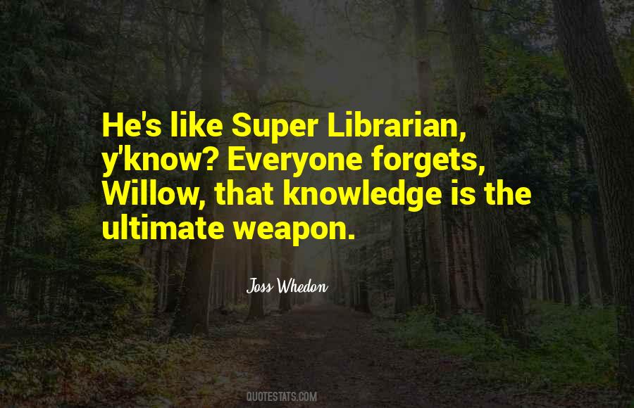 Knowledge Is A Weapon Quotes #570455