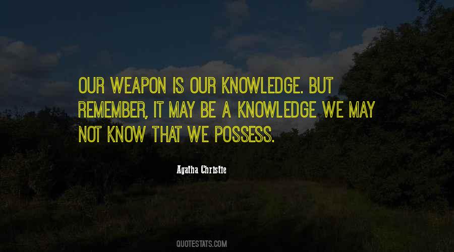 Knowledge Is A Weapon Quotes #592341