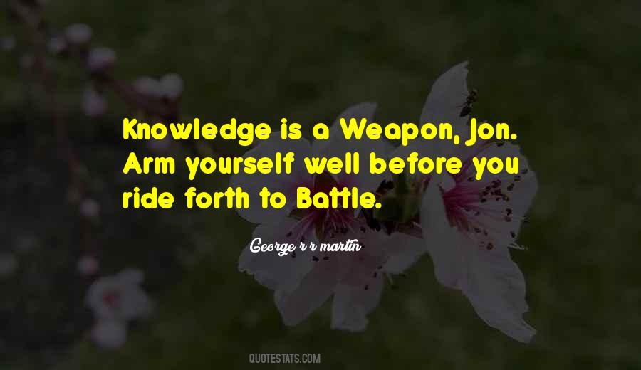 Knowledge Is A Weapon Quotes #792503