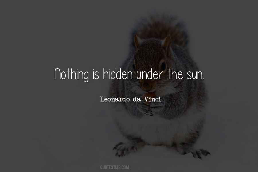 Nothing Is Hidden Under The Sun Quotes #782101