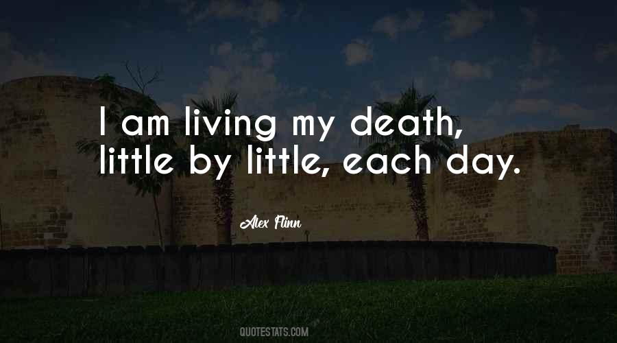 Little By Little Day By Day Quotes #382620