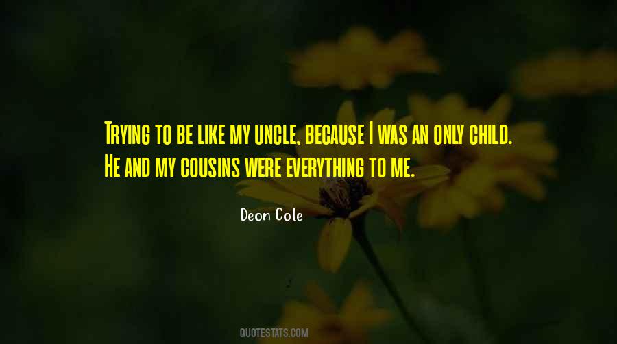 Trying To Be Like Me Quotes #464908