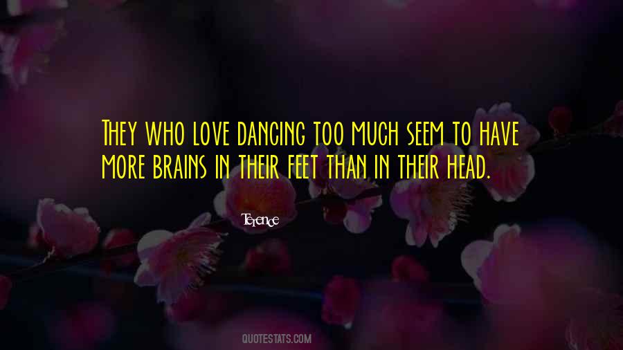 You Have Brains In Your Head Quotes #111471