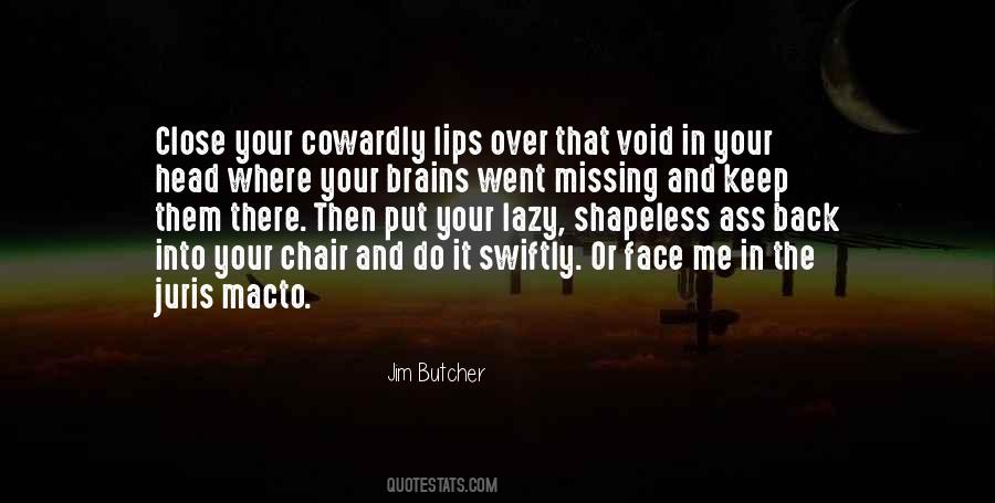 You Have Brains In Your Head Quotes #876604