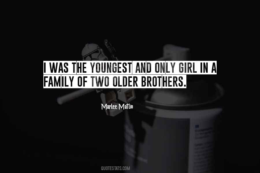 Only Girl In The Family Quotes #453267
