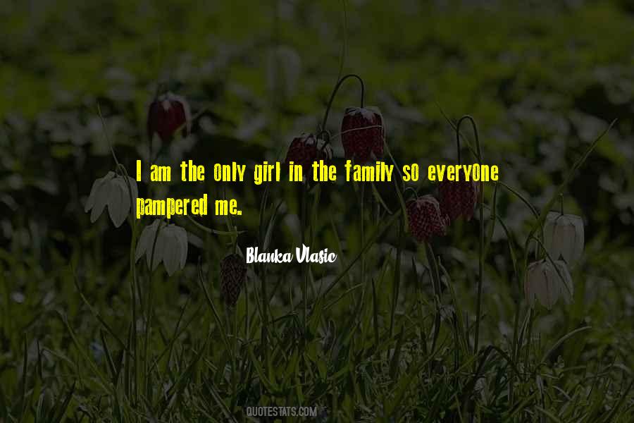Only Girl In The Family Quotes #664740