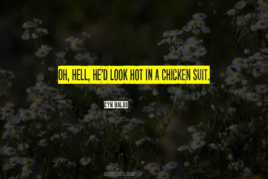 Quotes About Hot As Hell #98647