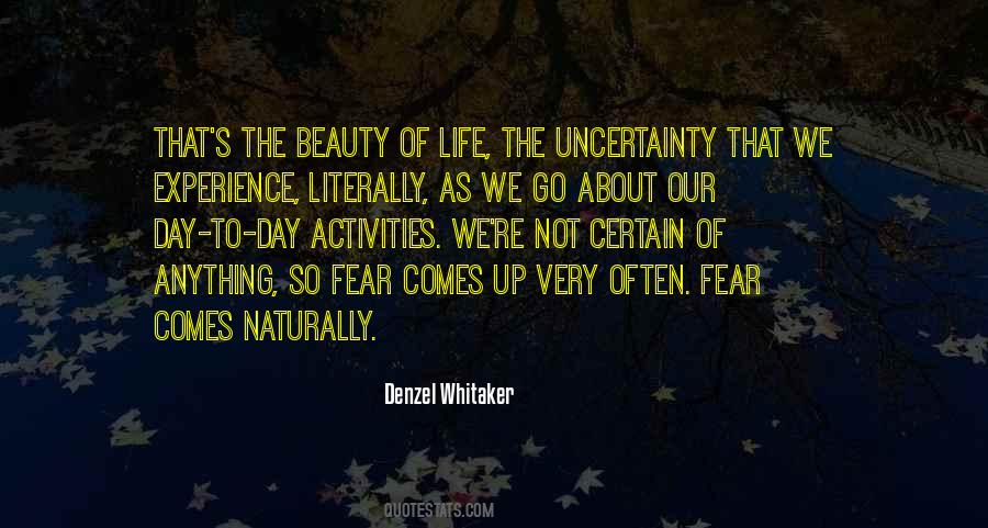 Uncertainty Fear Quotes #864430