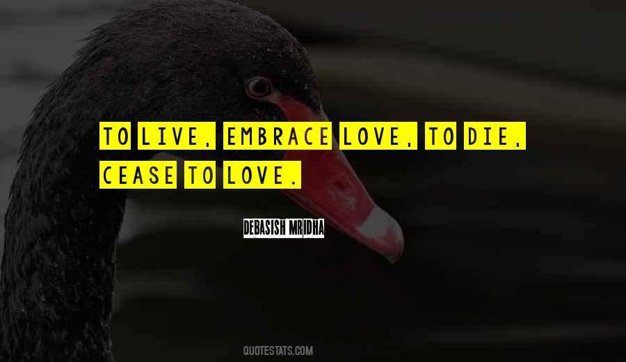 Embrace Love Quotes #1713916