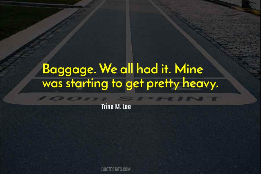 Heavy Baggage Quotes #1821548