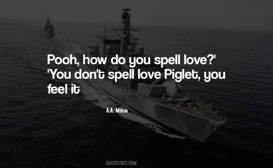 How Do You Spell Love Piglet Quotes #1233048 How Do You Spell Love Piglet Quotes #1233048
